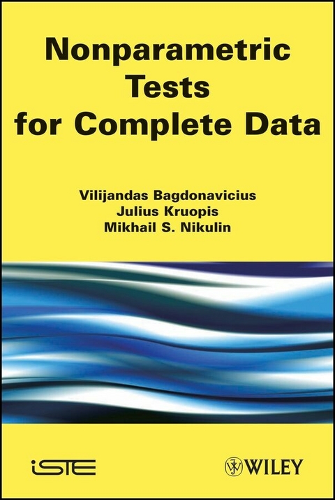 Nonparametric Tests for Complete Data - Vilijandas Bagdonavicius, Julius Kruopis, Mikhail S. Nikulin
