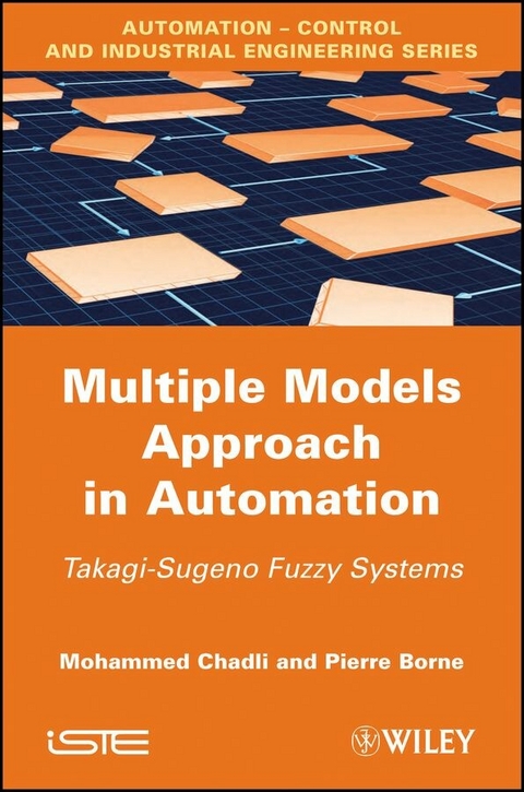 Multiple Models Approach in Automation - Mohammed Chadli, Pierre Borne