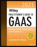 Wiley Practitioner's Guide to GAAS 2021 - Flood, Joanne M.