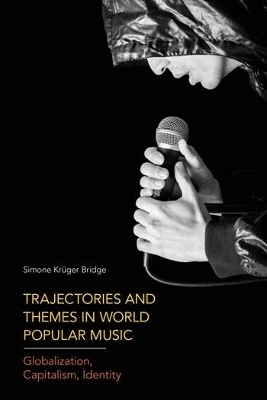 Trajectories and Themes in World Popular Music - Simone Kruger Bridge