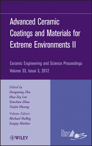 Advanced Ceramic Coatings and Materials for Extreme Environments II, Volume 33, Issue 3 - 