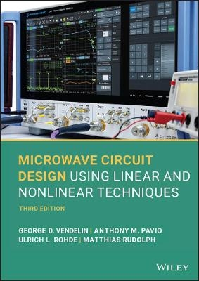 Microwave Circuit Design Using Linear and Nonlinear Techniques - George D. Vendelin, Anthony M. Pavio, Ulrich L. Rohde, Matthias Rudolph