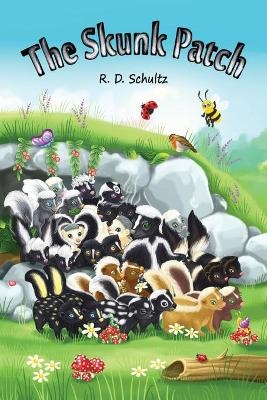 The Skunk Patch - R D Schultz