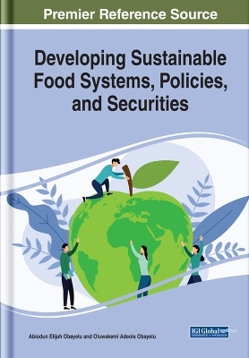 Developing Sustainable Food Systems, Policies, and Securities - 
