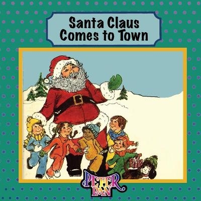 Santa Claus Comes to Town - Donald Kasen