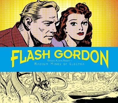Flash Gordon Dailies: Austin Briggs: Radium Mines Of Electra - Don Moore, Austin Briggs