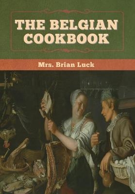 The Belgian Cookbook - Mrs Brian Luck
