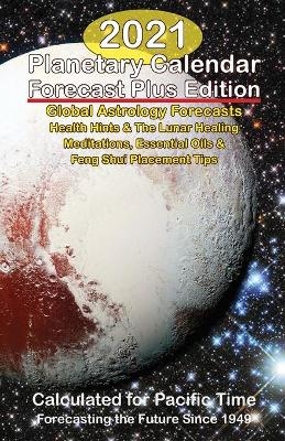 2021 Planetary Calendar Forecast Plus Edition - Lahni Deamicis, Ralph Deamicis