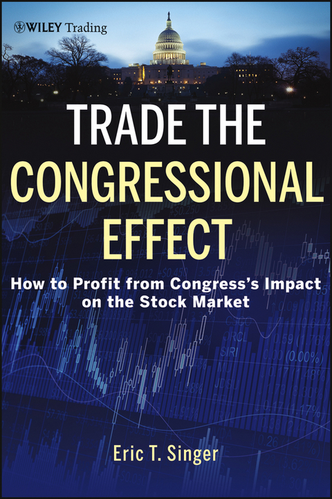 Trade the Congressional Effect -  Eric T. Singer