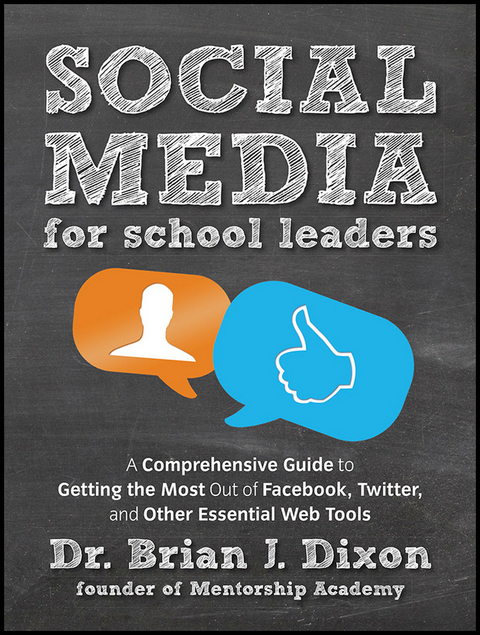 Social Media for School Leaders -  Brian Dixon