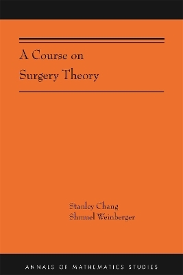 A Course on Surgery Theory - Stanley Chang, Shmuel Weinberger