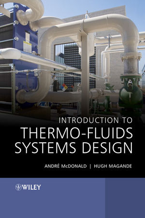 Introduction to Thermo-Fluids Systems Design - Andr&egrave; Garcia McDonald, Hugh Magande