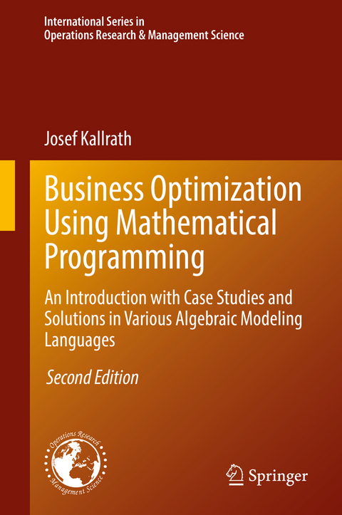 Business Optimization Using Mathematical Programming - Josef Kallrath