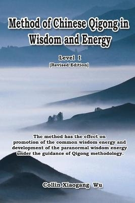 Method of Chinese Qigong in Wisdom and Energy