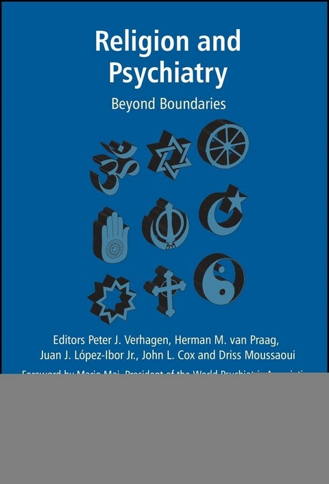 Religion and Psychiatry - Peter Verhagen, Herman M. van Praag, Juan Jos&eacute; Lopez-Ibor, John Cox, Driss Moussaoui