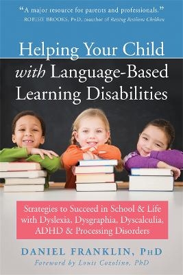 Helping Your Child with Language Based Learning Disabilities - Daniel Franklin