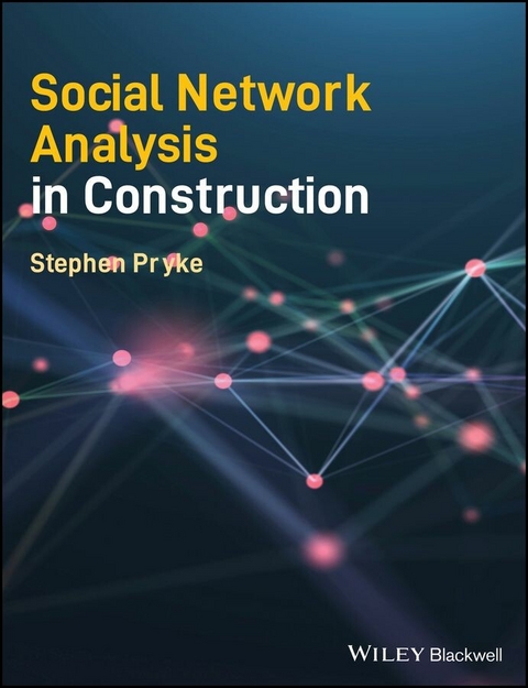 Social Network Analysis in Construction - Stephen Pryke