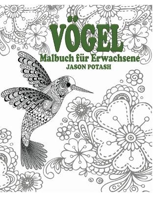 V&ouml;gel Malbuch f&uuml;r Erwachsene - Jason Potash