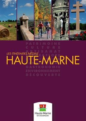 Itineraires Haute Marne -  Collectif