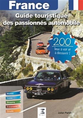 Guide touristique des passionn&eacute;s automobile - Julian Parish