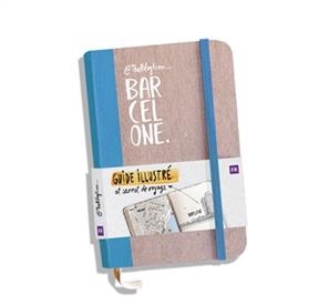 #theblogfrom... Barcelone : guide illustré et carnet de voyage