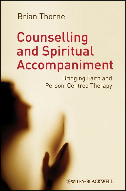 Counselling and Spiritual Accompaniment -  Brian Thorne