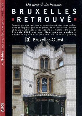 BRUXELLES RETROUVE 3: BRUXELLES OUEST -  EPHREM/ JACOBY