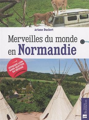 Merveilles du monde en Normandie
