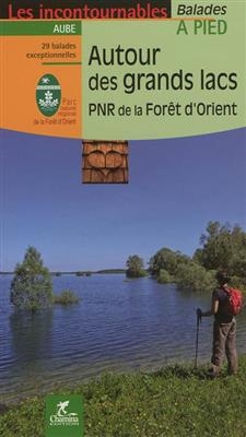 Grands lacs autour Forêt d'Orient PNR à pied