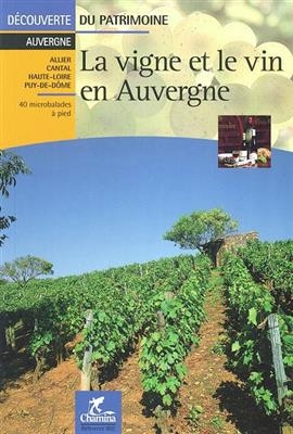 Auvergne vigne & vin &agrave; pied - Auvergne