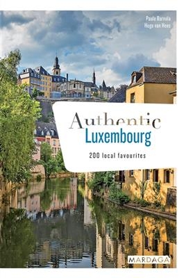 Authentic Luxembourg : 200 local favourites