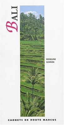 Bali : excursions &agrave; Lombok, Java-Est et Sulawesi - Roseline Goiran