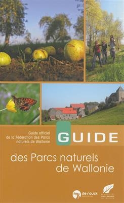 Guide des parcs naturels de Wallonie : guide officiel de la Fédération des parcs naturels de Wallonie
