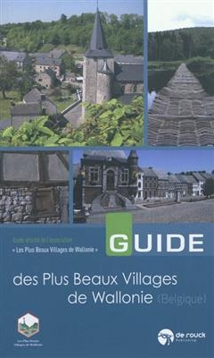 Guide des plus beaux villages de Wallonie (Belgique) : guide officiel de l'association Les plus beaux villages de Wal...
