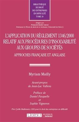 L'application du règlement 1346-2000 relatif aux procédures d'insolvabilité aux groupes de sociétés : approches franç...