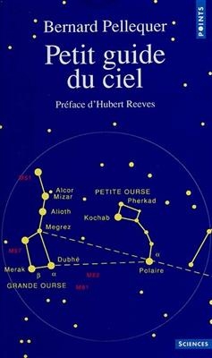 Petit guide du ciel - Bernard Pellequer