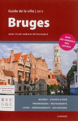 Bruges : guide de la ville 2013