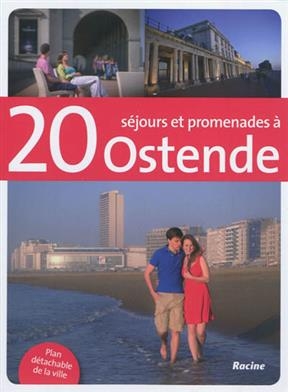 20 s&eacute;jours et promenades &agrave; Ostende - Sophie Allegaert