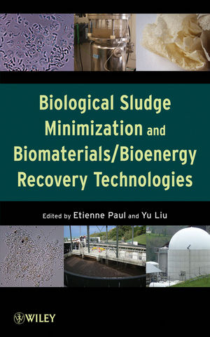 Biological Sludge Minimization and Biomaterials/Bioenergy Recovery Technologies - 
