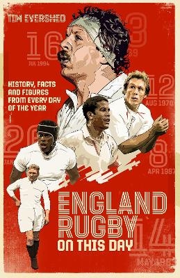 England Rugby On This Day - Tim Evershed