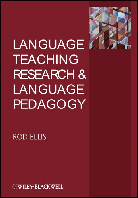Language Teaching Research and Language Pedagogy - Rod Ellis