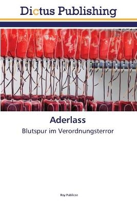 Aderlass - Roy Publicae