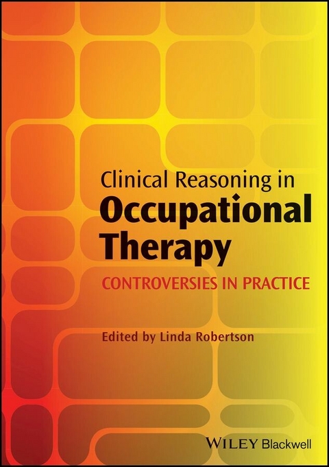 Clinical Reasoning in Occupational Therapy - 