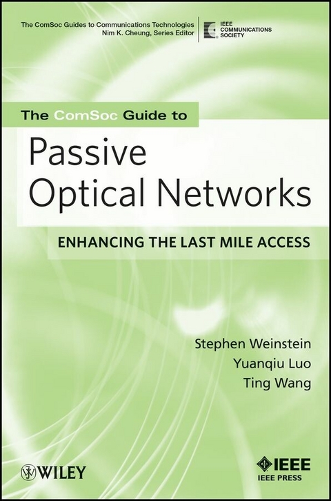 The ComSoc Guide to Passive Optical Networks - Stephen B. Weinstein, Yuanqiu Luo, Ting Wang