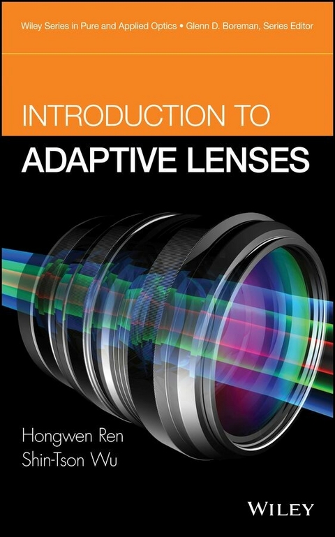 Introduction to Adaptive Lenses - Hongwen Ren, Shin-Tson Wu