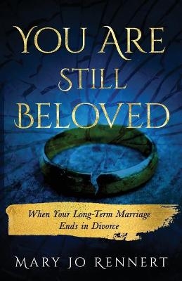 You Are Still Beloved - Mary Jo Rennert