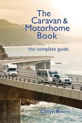 The Caravan & Motorhome Book - Collyn Rivers