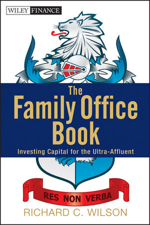 The Family Office Book - Richard C. Wilson