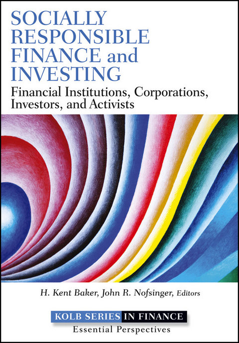 Socially Responsible Finance and Investing -  H. Kent Baker,  John R. Nofsinger
