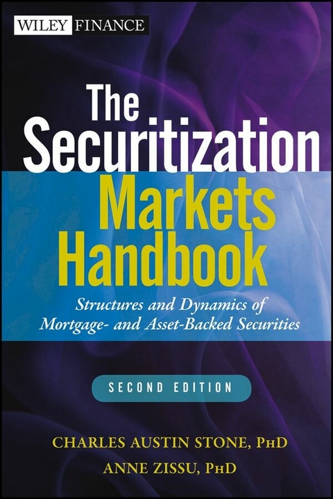 Securitization Markets Handbook -  Charles Austin Stone,  Anne Zissu